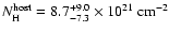 $N^{\rm host}_{\rm H} = 8.7
^{+9.0} _{-7.3}\times 10^{21}~\rm {cm}^{-2}$