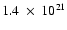 $1.4~\times~ 10^{21}$