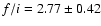 $f/i = 2.77\pm0.42$