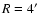 $R=4\hbox {$^\prime $ }$