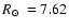 $\mbox{$R_\odot$ }=7.62$