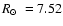 $\mbox{$R_\odot$ }=7.52$