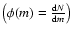 $\left(\phi(m)=\frac{{\rm d}N}{{\rm d}m}\right)$
