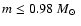 $m\le0.98~\mbox{$M_\odot$ }$