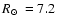 $\mbox{$R_\odot$ }=7.2$