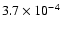 $3.7 \times 10^{-4}$