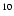 $^{\rm 10}$