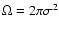 $\Omega=2\pi\sigma^2$