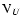 ${\rm V}_U$