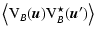 $\displaystyle %
\left< {\rm V}_B(\vec{u}){\rm V}_B^\star(\vec{u}')\right>$