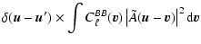 $\displaystyle \delta(\vec{u}-\vec{u}')\times \int C_\ell^{BB}(\vec{v}) \left\vert \tilde{A}(\vec{u}-\vec{v})\right\vert^2{\rm d}\vec{v}$