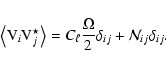 \begin{displaymath}%
\left< {\rm V}_i {\rm V}^\star_{j}\right> =C_\ell \frac{\Omega}{2}\delta_{ij} +\mathcal{N}_{ij}\delta_{ij}.
\end{displaymath}