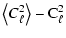 $\displaystyle \left< C_\ell^2\right> -{\rm C}_\ell^2$