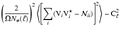 $\displaystyle \left(\frac{2}{\Omega N_\neq(\ell)}\right)^2 \left< \left[ \sum_i ({\rm V}_i{\rm V}^\star_i-\mathcal{N}_{ii})\right]^2\right> -{\rm C}_\ell^2$