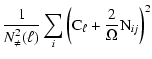 $\displaystyle \frac{1}{N^2_\neq(\ell)}\sum_i \left( {\rm C}_\ell + \frac{2}{\Omega}{\rm N}_{ij}\right)^2$
