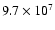 $9.7\times10^7$