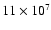 $11\times10^7$