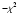 $^{-\chi^2}$