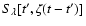 $S_{\lambda}[t',\zeta (t-t')]$