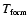 $T_{\textrm{\tiny form}}$