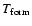 $T_{{\rm form}}$