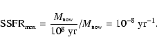 \begin{displaymath}\textrm{SSFR}_{\textrm{\tiny max}} = \frac{M_{\textrm{\tiny n...
...trm{yr}} / M_{\textrm{\tiny now}} = 10^{-8} ~\textrm{yr}^{-1}.
\end{displaymath}