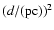 $(d/({\rm pc}))^{2}$