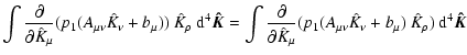 $\displaystyle \int \frac{\partial}{\partial \hat{K}_{\mu}}( p_1 (A_{\mu \nu} \h...
...{\mu \nu} \hat{K}_{\nu} + b_{\mu}) ~ \hat{K}_{\rho} ) ~ {\rm d}^4 \vec{\hat{K}}$