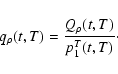 \begin{displaymath}
q_{\rho}(t,T) = \frac{Q_{\rho}(t,T)}{p_{1}^{T}(t,T)}\cdot
\end{displaymath}