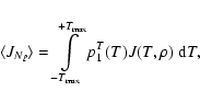 \begin{displaymath}\langle J_{N_{\rm\ell}}\rangle = \int_{-T_{\rm max}}^{+T_{\rm max}}\limits p_{1}^{T}(T) J(T,\rho) ~ {\rm d}T,
\end{displaymath}