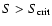 $S>S_{\rm crit}$