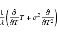 \begin{displaymath}
\frac{1}{\lambda}\left(\frac{\partial}{\partial T}T +
\sigma^2\frac{\partial}{\partial T^2}\right)
\end{displaymath}