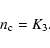 \begin{displaymath}n_{\rm c} = K_3.
\end{displaymath}