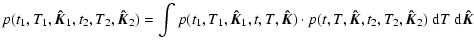 $\displaystyle p(t_1,T_1,\vec{\hat{K}}_1,t_2,T_2,\vec{\hat{K}}_2) = \int
p(t_1,T...
...ot p(t,T,\vec{\hat{K}},t_2,T_2,\vec{\hat{K}}_2) ~ {\rm d}T~{\rm d}\vec{\hat{K}}$