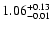 $\rm 1.06_{-0.01}^{+0.13}$