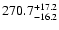$\rm 270.7_{-16.2}^{+17.2}$
