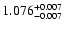 $\rm 1.076_{-0.007}^{+0.007}$