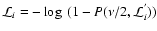 $\mathcal{L}_i=-\log~(1-P(\nu/2,\mathcal{L}_i^{'}))$
