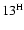 ${\rm 13^H}$