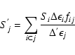 \begin{displaymath}%
S_j^{'} = \sum_{i \subset j} {{S_i \Delta{\epsilon_i}f_{ij}} \over {\Delta^{'}{\epsilon_{j}}}}
\end{displaymath}