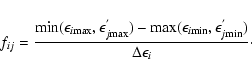 \begin{displaymath}%
f_{ij} = {{{\rm min}(\epsilon_{i{\rm max}},\epsilon^{'}_{j{...
...},\epsilon^{'}_{j{\rm min}})} \over {\Delta{\epsilon_i}}}\cdot
\end{displaymath}