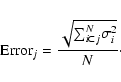 \begin{displaymath}%
{\rm Error}_j ={ \sqrt{{\sum_{i \subset j}^{N}} {{\sigma_i^{2}}}} \over {N}}\cdot
\end{displaymath}