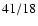${\rm 41/18}$
