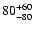 ${\rm 80^{+60}_{-80}}$