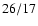 ${\rm 26/17}$