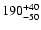 $\rm 190^{+40}_{-50}$