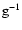 $\rm g^{-1}$