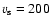 $v_{\rm s} = 200$