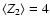 $\langle Z_2 \rangle = 4$