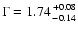 $\Gamma = 1.74 {+0.08 \atop -0.14}$